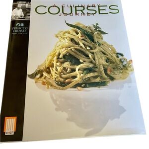 Courses, A Culinary Journey, by Princess Cruises, Autographed Cookbook.